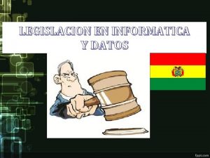 LEGISLACION EN INFORMATICA Y DATOS INTRODUCCION El avance