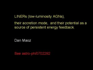 LINERs lowluminosity AGNs their accretion mode and their