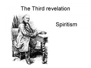 The Third revelation Spiritism The Third revelation Spiritism