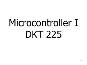 Microcontroller I DKT 225 1 Course Schedule LectureLab