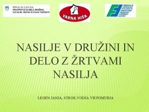 NASILJE V DRUINI IN DELO Z RTVAMI NASILJA