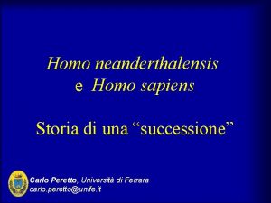 Homo neanderthalensis e Homo sapiens Storia di una