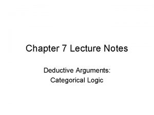 Chapter 7 Lecture Notes Deductive Arguments Categorical Logic