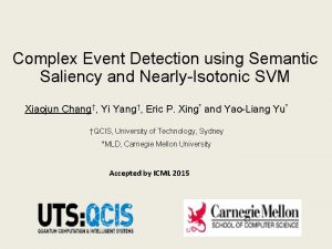 Complex Event Detection using Semantic Saliency and NearlyIsotonic