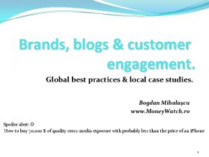 Brands blogs customer engagement Global best practices local