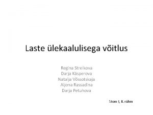 Laste lekaalulisega vitlus Regina Strelkova Darja Ksperova Natalja