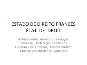 ESTADO DE DIREITO FRANCS TAT DE DROIT Antecedentes