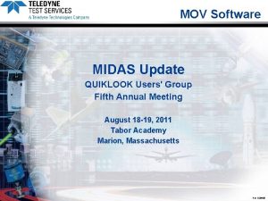 MOV Software MIDAS Update QUIKLOOK Users Group Fifth