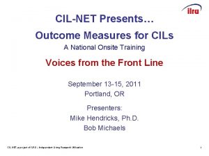 CILNET Presents Outcome Measures for CILs A National