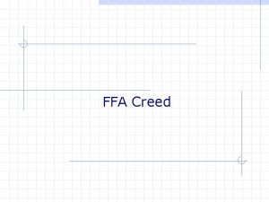 FFA Creed 1 st Paragraph assignment You are