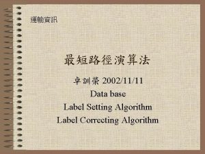 20021111 Data base Label Setting Algorithm Label Correcting