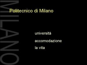 Politecnico di Milano universit accomodazione la vita universit