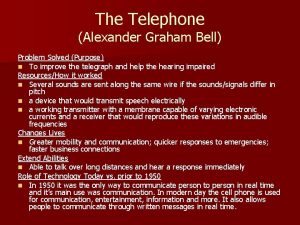 The Telephone Alexander Graham Bell Problem Solved Purpose