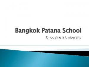 Bangkok Patana School Choosing a University What to
