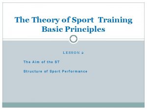 The Theory of Sport Training Basic Principles LESSON