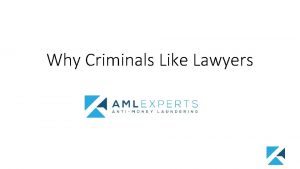 Why Criminals Like Lawyers Topics Risks to law