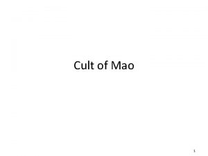 Cult of Mao 1 The Mao Cult Revering