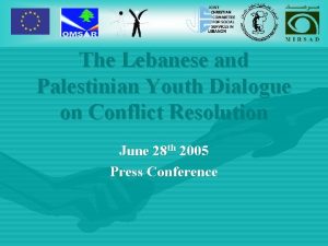 The Lebanese and Palestinian Youth Dialogue on Conflict