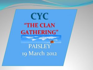 CYC THE CLAN GATHERING PAISLEY 19 March 2012