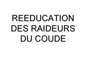 REEDUCATION DES RAIDEURS DU COUDE DEFICIENCE CUTANEE PEAU