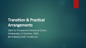 Transition Practical Arrangements QA for Prospective Parents Carers