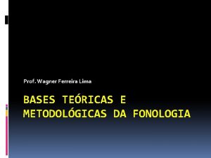 Prof Wagner Ferreira Lima BASES TERICAS E METODOLGICAS