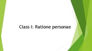 Class I Ratione personae Overview 1 Complaint procedure