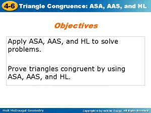 4 6 Triangle Congruence ASA AAS and HL