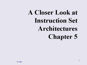 A Closer Look at Instruction Set Architectures Chapter