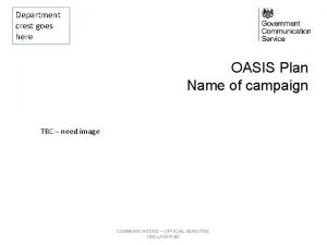 Department crest goes here OASIS Plan Name of