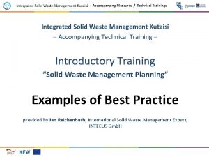 Accompanying Measures Technical Trainings Integrated Solid Waste Management