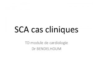 SCA cas cliniques TD module de cardiologie Dr