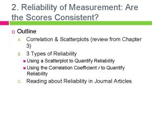 2 Reliability of Measurement Are the Scores Consistent