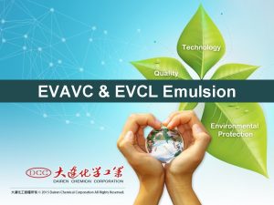 EVAVC EVCL Emulsion EVACL EMULSION 1 Introduction EVACL