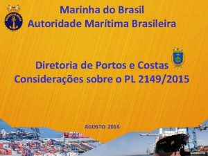 Marinha do Brasil Autoridade Martima Brasileira Diretoria de