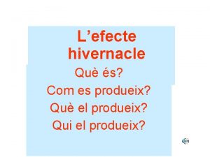 Lefecte hivernacle Qu s Com es produeix Qu