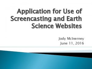 Application for Use of Screencasting and Earth Science