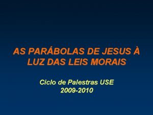 AS PARBOLAS DE JESUS LUZ DAS LEIS MORAIS