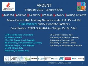 ARDENT February 2012 January 2016 Advanced Radiation Dosimetry