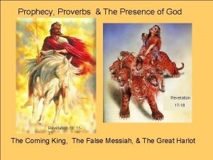 Prophecy Proverbs The Presence of God Revelation 17