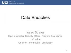 Data Breaches Isaac Straley Chief Information Security Officer