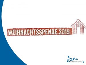 Alle Infos zu den Projekten des Weihnachtsopfers auch