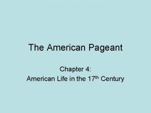 The American Pageant Chapter 4 American Life in