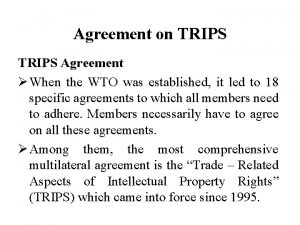 Agreement on TRIPS Agreement When the WTO was