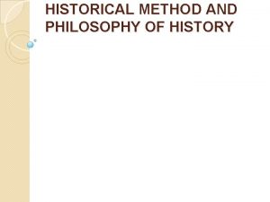 HISTORICAL METHOD AND PHILOSOPHY OF HISTORY Ibn Khaldun