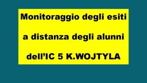 Monitoraggio degli esiti a distanza degli alunni dellIC