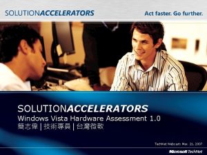 SOLUTIONACCELERATORS Windows Vista Hardware Assessment 1 0 Tech