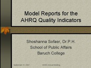 Model Reports for the AHRQ Quality Indicators Shoshanna