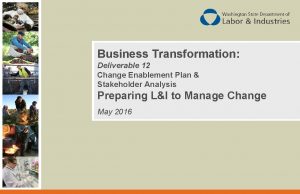 Business Transformation Deliverable 12 Change Enablement Plan Stakeholder