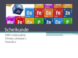 Scheikunde MBO veehouderij Niveau 4 leerjaar 1 Periode